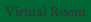 Virtual Room
